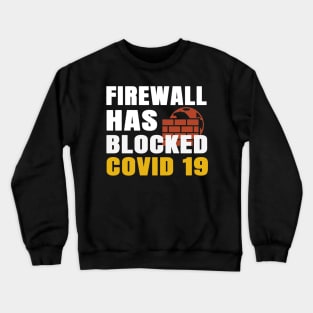 Covid 19 Blocked! Crewneck Sweatshirt